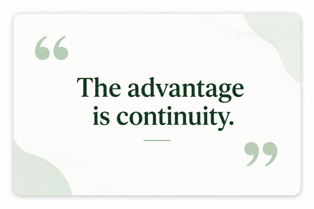 Quote card reading, “The advantage is continuity.”